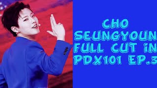 Cho Seungyoun/Woodz/Luizy  Full cut in Produce X 101 episode 3
