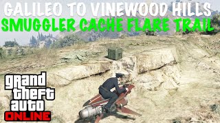 Galileo To Vinewood Hills Flare Trail - Smuggler Cache Gta Online