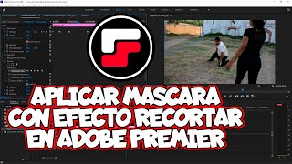 Aplicar mascara con efecto recortar en Adobe Premier.