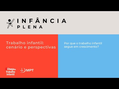 Infância Plena - Trabalho infantil: cenário e perspectivas