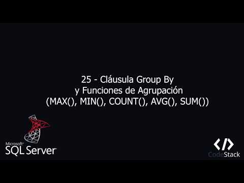 25 - Cláusula GROUP BY y Funciones de Agrupación [SQL Server - Transact SQL]