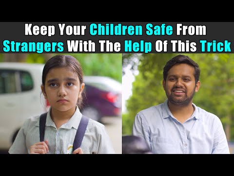 Video: How To Keep Your Child Safe From Strangers