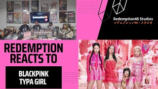 BLACKPINK - Typa Girl (Redemption Reacts)