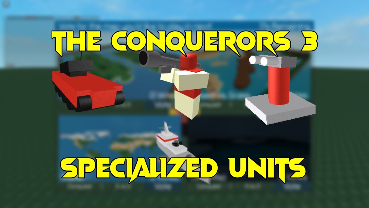 The Conquerors 3 Specialized Units Tutorial Youtube - roblox the conquerors 3 general