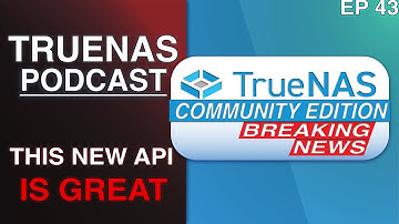 TrueNAS News | They Improved the API?