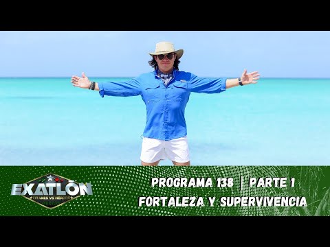 Los mares del Exatlón reciben la Fortaleza y la Supervivencia |Capítulo 138, parte 1 |Exatlón México