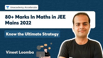 80+ Marks In Maths in JEE Mains 2022 | Know the Ultimate Strategy | Friday Fest | Vineet Loomba |