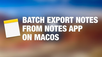 How to export notes from Notes app on Mac