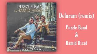 Delaram remix - Puzzle Band & Hamid Hirad دل آرام از پازل بند ‌و حمید هیراد