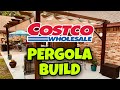 COSTCO Pergola Build