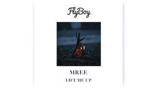 Mree - Lift Me Up (Flyboy Remix)