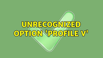 Unrecognized option 