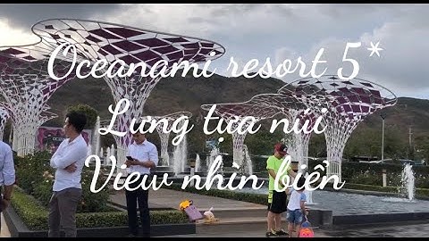 OCEANAMI Resort 5 sao Long Hải, Vũng Tàu - Núi Minh Đạm | Du lịch | Phạm Thư