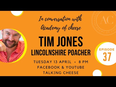 Cheddars Little Rock - In Conversation with Academy of Cheese. Charlie meets Tim Jones of Lincolnshire Poacher