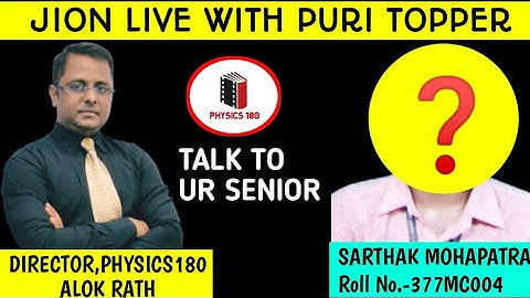 184.Talk To Ur SENIOR#puri Chse TOPPER ON LIVE/SARTHAK MOHAPATRA//know his Strategy #physics180