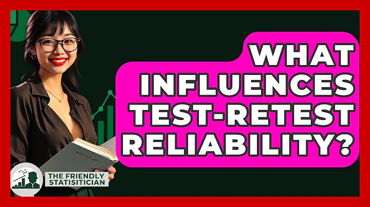 What Influences Test-retest Reliability? - The Friendly Statistician