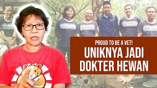 Uniknya Jadi Dokter Hewan (Proud To Be A Vet)