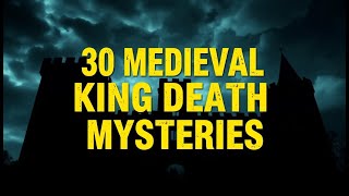 Famous 30 MEDIEVAL KINGS Whose DEATHS Are WRAPPED in Mystery Profile