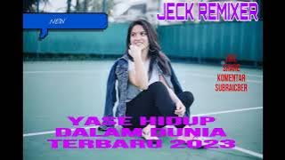 LAGU YASE HIDUP DI DALAM DUNIA TERBARU 2023