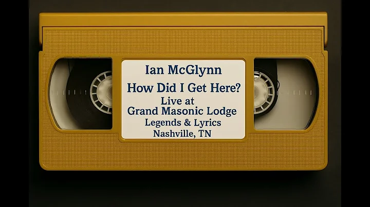 Ian McGlynn "How Did I Get Here?" Live Video | Son...
