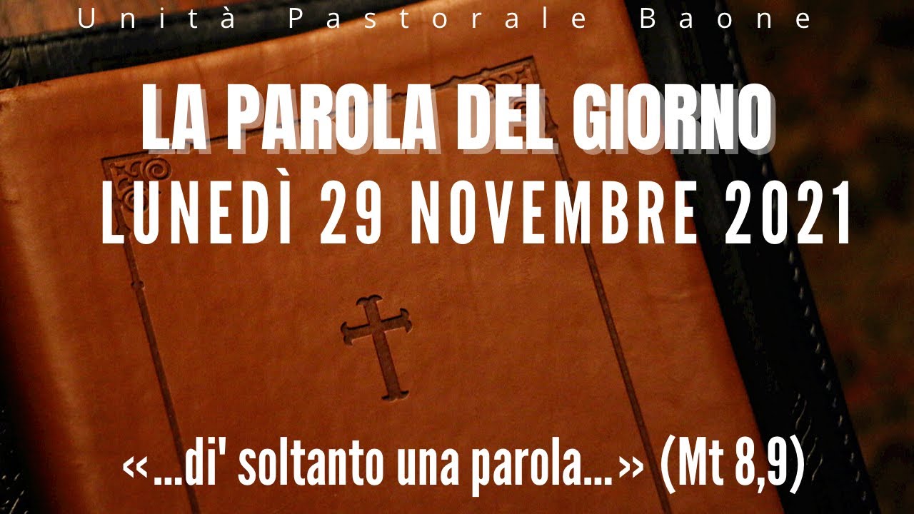 La Parola Del Giorno Chiesa Cattolica La Parola del giorno - Lunedì 29 Novembre 2021 - YouTube