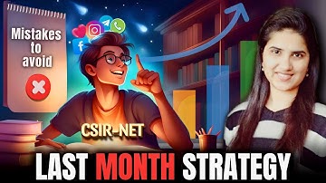 Last Month Strategy for CSIR NET | Preparation Strategy|Last Revision|Final Tips|CSIR NET Dec 2024