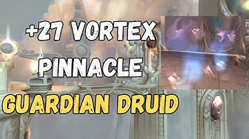 Guardian Druid M+ 27 Vortex Pinnacle | Tyran Raging Storming | Brute Force Heal