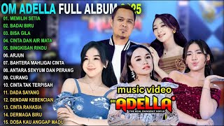 Download lagu MEMILIH SETIA - BADAI BIRU OM ADELLA FULL ALBUM TERBARU 2026 - SHERLY KDI - FENDIK ADELLA