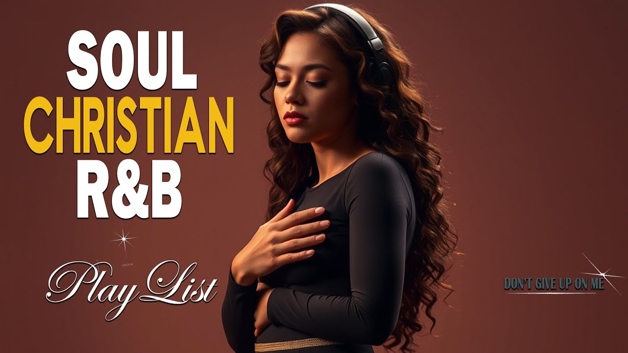 Soulful R&B Gospel Worship Blues Playlist | Christian Music For Praise, Prayer & Reflection inChrist