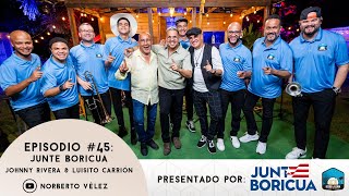 SESIONES DESDE LA LOMA EP. 45 - Junte Boricua (Invitados: Johnny Rivera & Luisito Carrión)