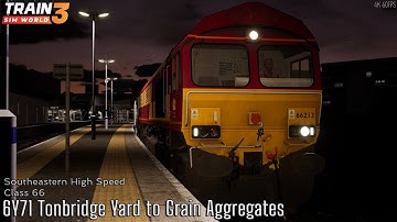 6Y71 Tonbridge Yard to Grain Aggregates - Southeastern High Speed - Class 66 - Train Sim World 3