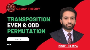 Transposition, Even & Odd Permutation | M.K.F.A
