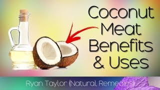 Coconut Meat: Benefits & Uses