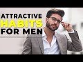 10 Easy Habits That Make Men MORE ATTRACTIVE | Alex Costa