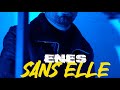 Enes sans elle glmezmi