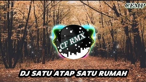 DJ Satu Atap Satu Rumah ( Rahmi Maulani ) Slow Remixduth by CF RMX