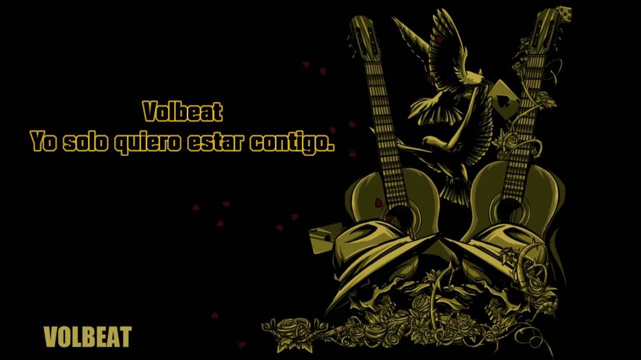 Volbeat - I only wanna be with you (Subtitulada en español) - YouTube