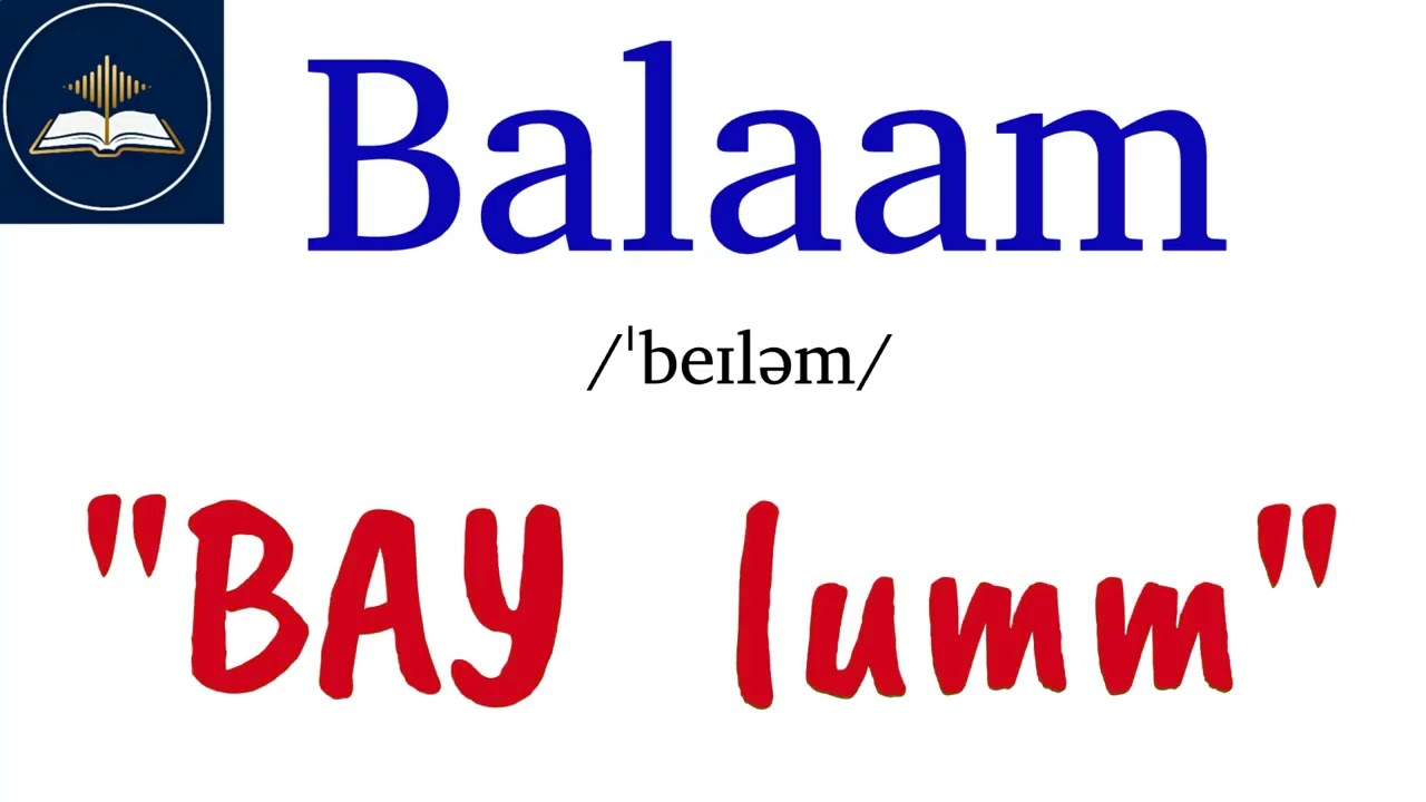 How to Pronounce Balaam  | Bible Pronunciation Guide