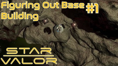 Star Valor: Figuring Out Base Building #1 - Playing with the New Base Building DLC