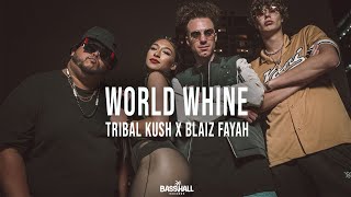 Tribal Kush & Blaiz Fayah - World Whine  Resimi