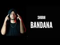 Shubh-Bandana (Lyrics)