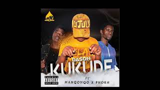 Dason - Kukude (ft Manqonqo || Phorh)