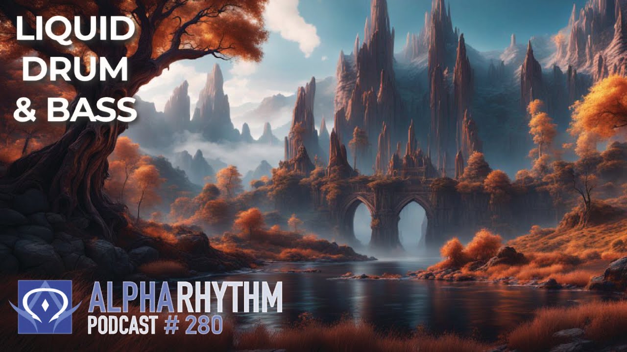 Alpha Rhythm Drum & Bass Podcast LIVE (Episode 280)