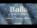 Hakuna group music  baila y dejate de historias letra