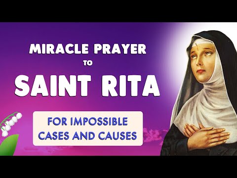 ? SAINT RITA Powerful Prayer ? For IMPOSSIBLE & DESPERATE Cases