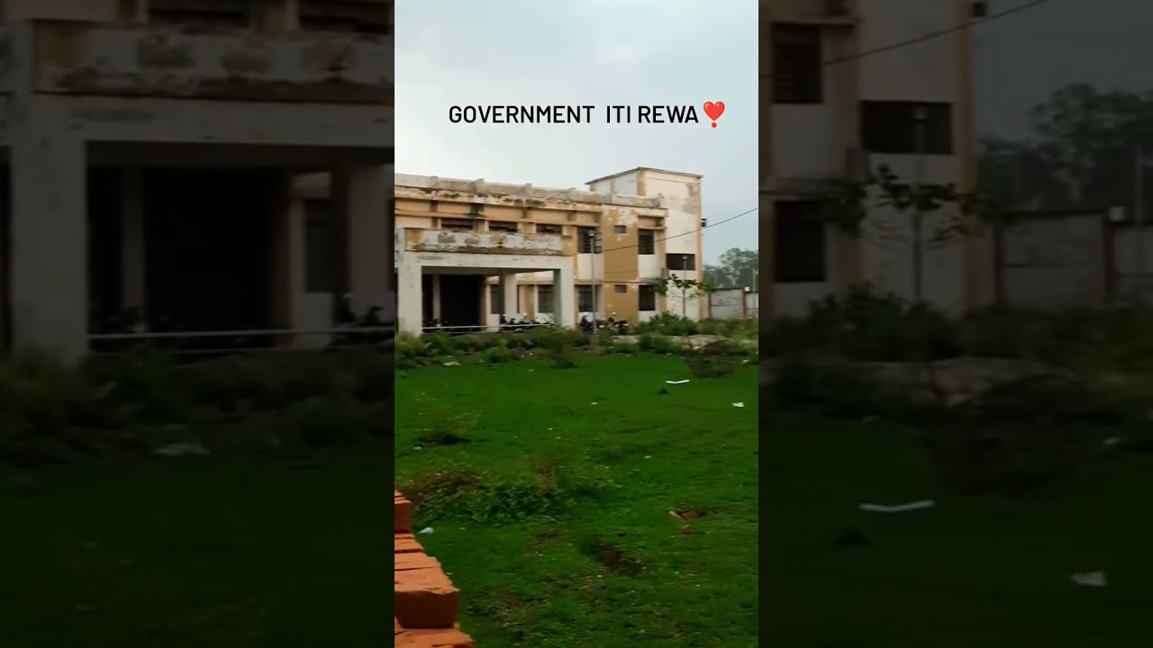 GOVERNMENT ITI REWA  ❤️❤️❤️❤️💫💫💫
