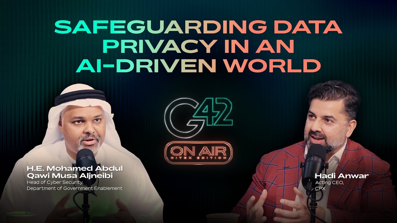 #G42onAIr - S2 Ep1 - Safeguarding Data Privacy in an AI-driven World