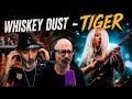 WHISKEY DUST - Tiger REACTION | This Guitarist Is UNREAL