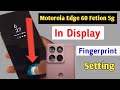 Motorola edge 60 fusion 5g display fingerprint lock/Moto edge 60 fusion fingerprint lock setting