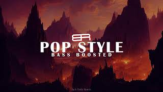 Drake - Pop Style (Jack Daily Remix) (Bass Boosted)